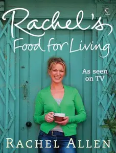 USED-Rachel's Food for Living by Rachel Allen (Hardcover)