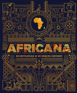 Africana: An Encyclopedia of an Amazing Continent -- Mayowa Alabi, Hardcover