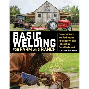 Basic Welding for Farm and Ranch