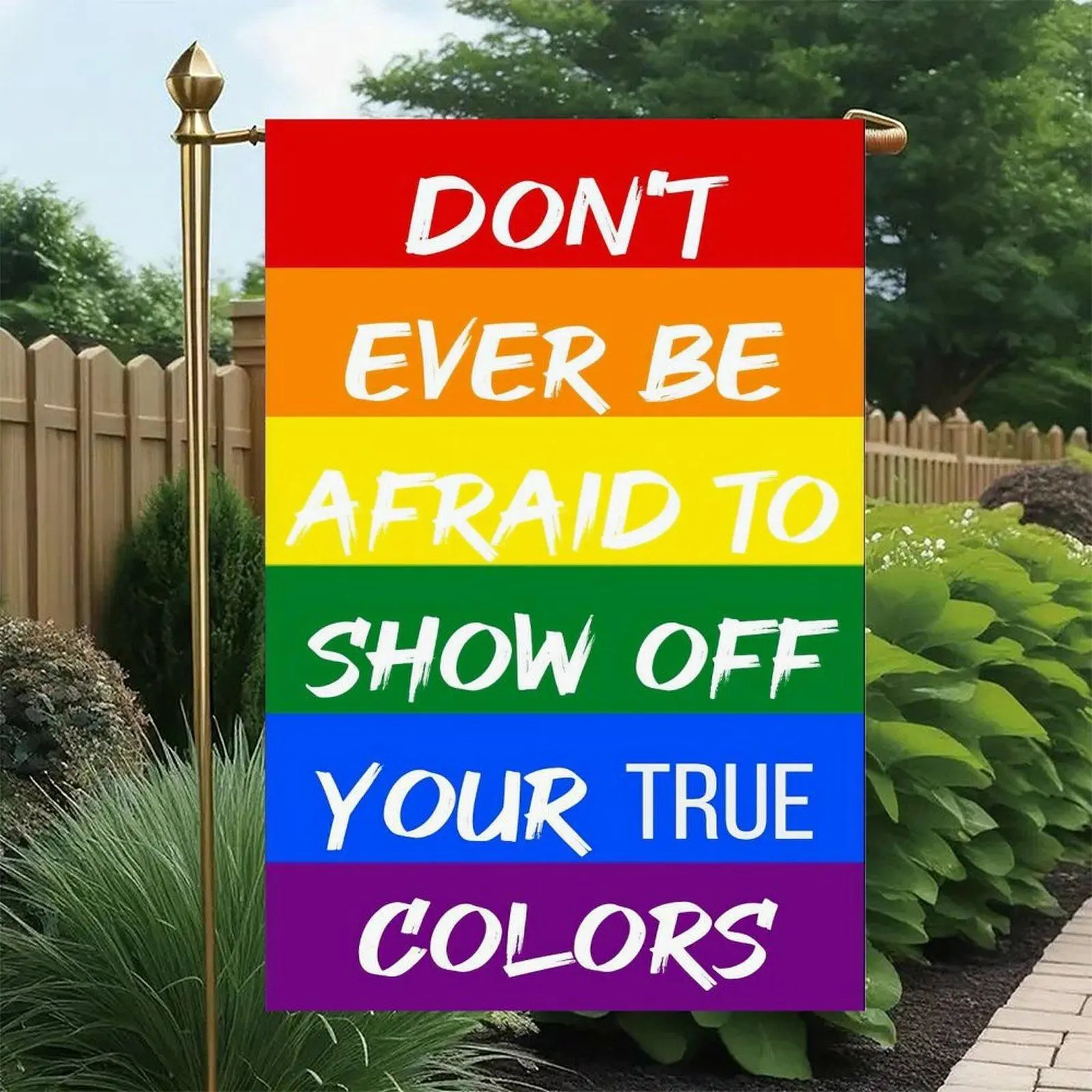 Don't Ever Be Afraid To Show Off Your True Colors Rainbow Striped Pride Inspirational Garden Flag Double-Sided 12x18in, LGBTQ Positive Front Yard Decor Banner