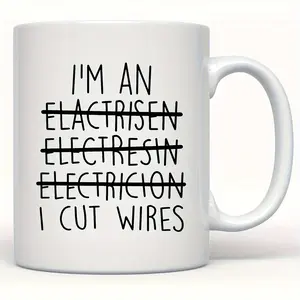 1 count 11oz Funny Electrician Coffee Mug - "I'm An Electrician" Humorous Design with Crossed-Out Text, White & Black Novelty Mug for Electricians, Students, Birthdays, Christmas,Humorous Coffee Mug |   Playful Text Design |   Durable Coffee Mug