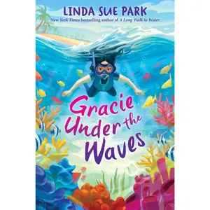 Gracie Under the Waves by Linda Sue Park [Hardback Book]