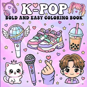 K-POP Bold and Easy Coloring Book: Cute K-Pop Coloring Book with Korean Music-Inspired Aesthetic - A Fun and Adorable Gift for Girly Girls, Kids, Teens, and Adults.