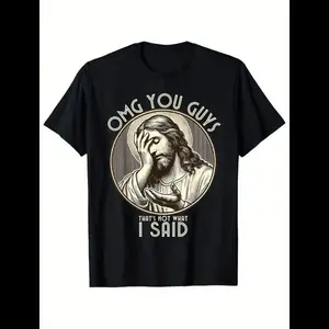 Summer t Shirts OMG You Guys I Never Said That Shirt Funny Sarcastic Quote T-Shirt% Cotton