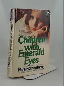 USED-Children with Emerald Eyes by Mira Rothenberg (Unknown)