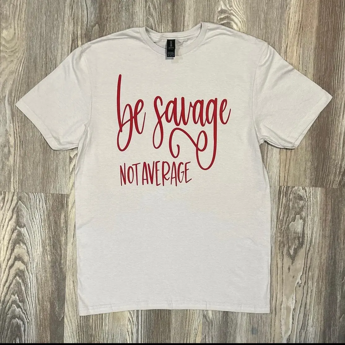 Be Savage Shirt
