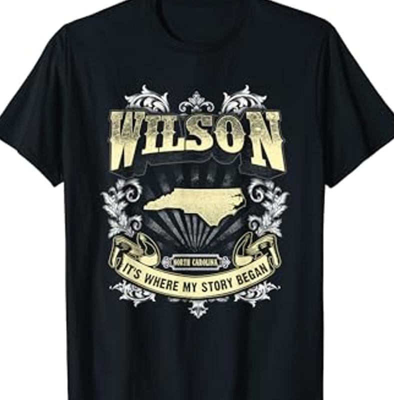 Wilson North Carolina, It's Where My Story Began T-Shirt YXD
