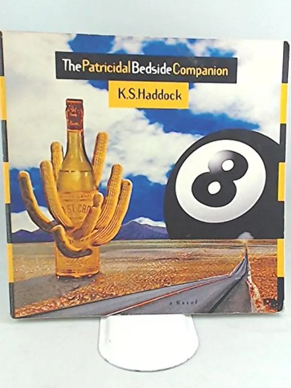 USED Book - The Patricidal Bedside Companion: A Novel by K. S. Haddock (Paperback) - english