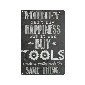 Funny Metal Sign,Money Can't Buy Happiness But It Can Buy Tools,Good Humor Sign Wall Art for Man Cave Bar Garage,Gag Gift,Funny Decor,Humorous Sign,Sarcastic Gift,Birthday Gift,Office Sign,Dorm Sign