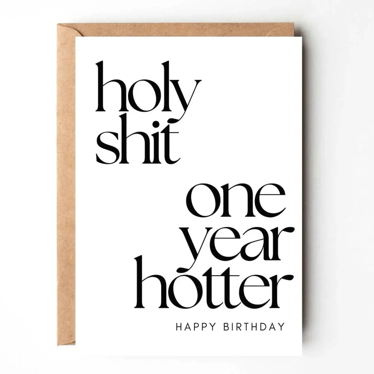 Funny Holy Shit One Year Older Card, Happy Birthday Greeting Card, Humorous Birthday Card with Envelope