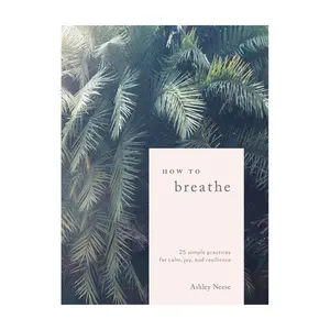 How to Breathe by Ashley Neese