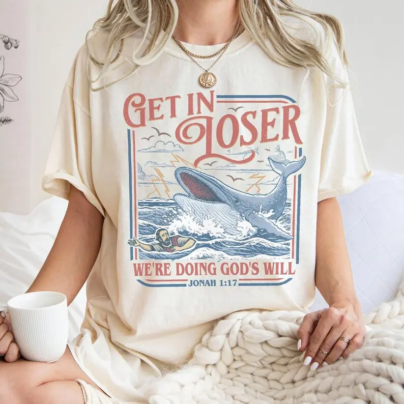 Comfort Colors Get In Loser We’re Doing God’s Will Shirt, Funny Christian Jonah and the Whale Tee, Faith Based Humor T-Shirt, Religious Gift