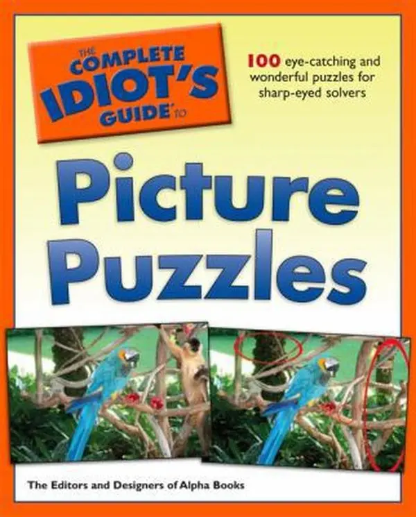 Used The Complete Idiot's Guide to Picture Puzzles - Fun, Good, 0.77 lbs Softcover Book by Alpha Books, Suitable for All Ages (Literature & Art Category), Easy-To-Use Answer Key