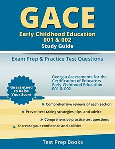 USED-Gace Early Childhood Education Study Guide: Exam Prep and Practice Test Questions by GACE Study Guide Test Prep Team (Paperback)