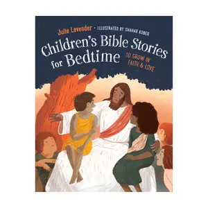 Childrens Bible Stories for Bedtime  By Julie Lavender