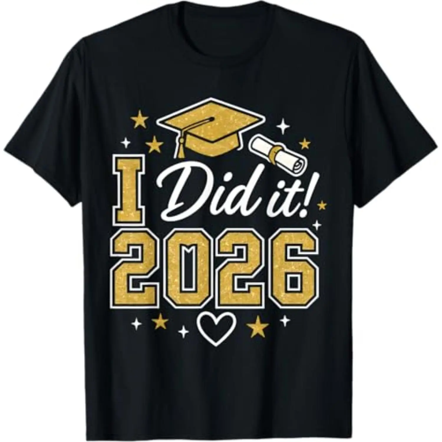 I Did It Graduation 2026 Graduate Class of 2026 Celebration T-Shirt
