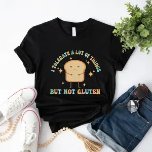 I Tolerate A Lot But Not Gluten - Unisex Food Intolerance Shirt, Gluten Free Gift Tee