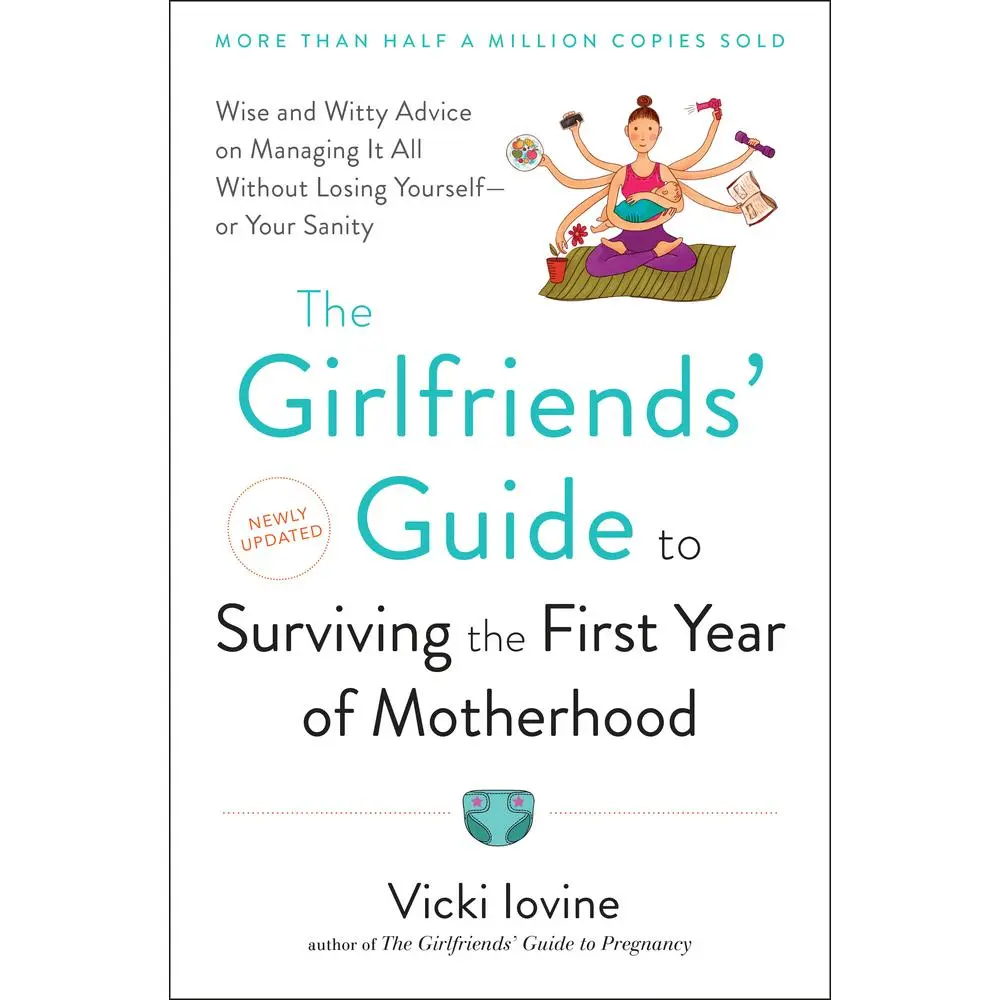 USED Book - The Girlfriends' Guide to Surviving the First Year of Motherhood: Wise and Witty Advice on Everything from Coping with Postpartum Mood Swings to Salva by Iovine, Vicki (Paperback) - english