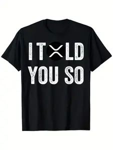 XRP I Told You So Ripple Cryptocurrency T-Shirt Suitable for Unisex Personality Casual Round Neck Outdoor Short-sleeved T-shirt Slightly Elastic  Cotton S-XXXL