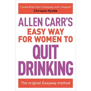 USED-Allen Carr's Easy Way for Women to Quit Drinking: The Original Easyway Method by Carr, Allen (Paperback)