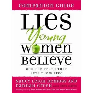 USED-Lies Young Women Believe Companion Guide: And the Truth that Sets Them Free by Nancy DeMoss Wolgemuth (Paperback)