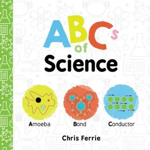 ABCs of Science -- Chris Ferrie, Board Book