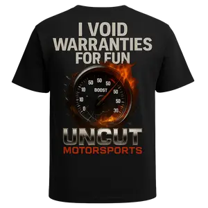 Uncut Motorsports-I VOID WARRANTIES FOR FUN