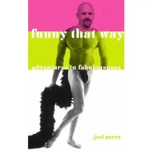 USED-Funny That Way: Adventures in Fabulousness by Joel Perry (Paperback)