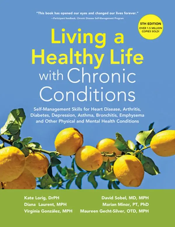 USED Book - Living a Healthy Life with Chronic Conditions: Self-Management Skills for Heart Disease, Arthritis, Diabetes, Depression, Asthma, Bronchitis, Emphysem by Lorig Dr P. H. (Paperback) - english