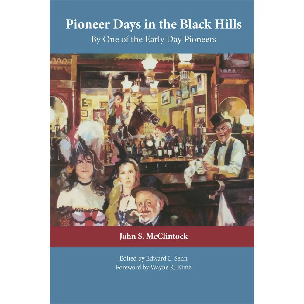 USED Book - Pioneer Days in the Black Hills: By One of the Early Day Pioneers by McClintock, John S. (Paperback) - english