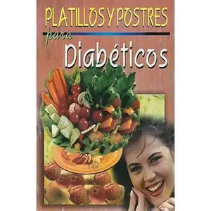 USED-Platillos y Postres Para Diabeticos = Diabetic Recipes and Desserts by Epoca (Paperback)