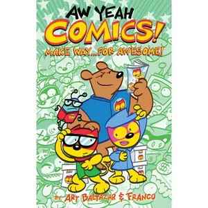 USED-Aw Yeah Comics! Volume 3: Make Way... for Awesome! by Baltazar, Art (Paperback)