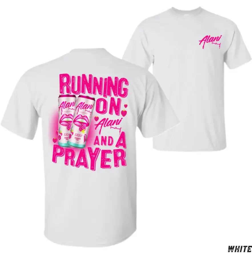 Running On Alani And A Prayer 2 Side T-Shirt, Bold Pink Energy Drink Cans, Funny Girl Graphic Tees, Perfect for Alani Fans Gift, Alani Nu Lover Shirt