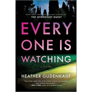 Everyone Is Watching: A Locked-Room Thriller by Heather Gudenkauf [Paperback Book]