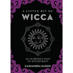 USED-A Little Bit of Wicca: An Introduction to Witchcraft by Eason, Cassandra (Hardcover)