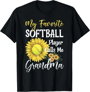 My Favorite Softball Player Calls Me Grandma Cute Sunflower Summer Casual Shortsleeve Cotton T-Shirt