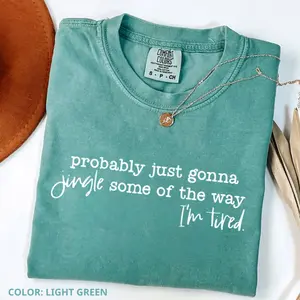 Comfort Colors Funny Christmas T-shirt, Probably Just Gonna Jingle Tired Tee, Holiday Saying Shirt, Cute Gift for Women, Halloween Gift