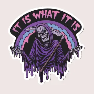 It Is What It Is Skeleton Sticker | Grim Reaper Halloween Spooky Vinyl Decal for Laptop Water Bottle