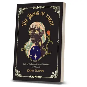 The Book of Tarot, Exploring Esoteric World of Divination with 200 Pages of Worksheets, Practical Skills, and Spiritual Insights