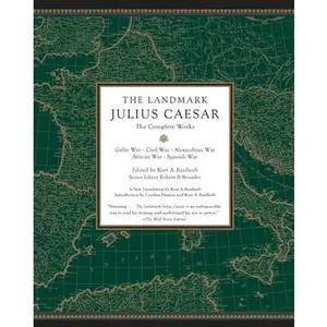 The Landmark Julius Caesar: The Complete Works -- Kurt A. Raaflaub, Paperback