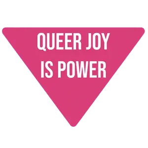 Queer Joy Pink Triangle Sticker