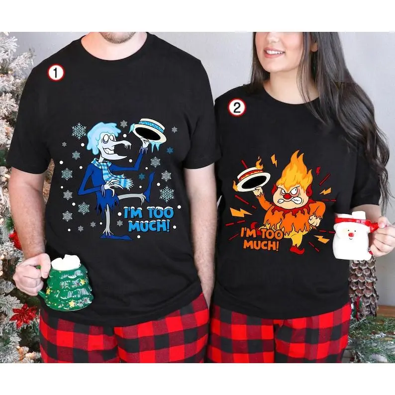 Miser brothers I'm Too Much Couples T-Shirt, Heat Miser, Snow Miser Couples Shirt, Heating and Cooling Sweatshirt, Miser Brothers Xmas - 1 piece