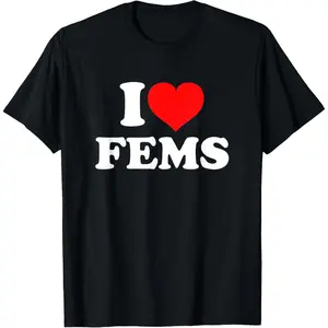 Funny Graphic Tee,I Love Fems T-Shirt, Fems Support Graphic Tee,  Empowering Fems Love Tee, Femme Gift Idea, Shortsleeve, Casual,summervibes