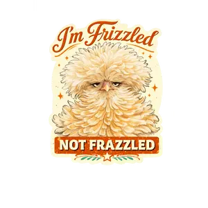 I’m Frizzled Not Frazzled Chicken Sticker – Funny Hen Decal (3”)