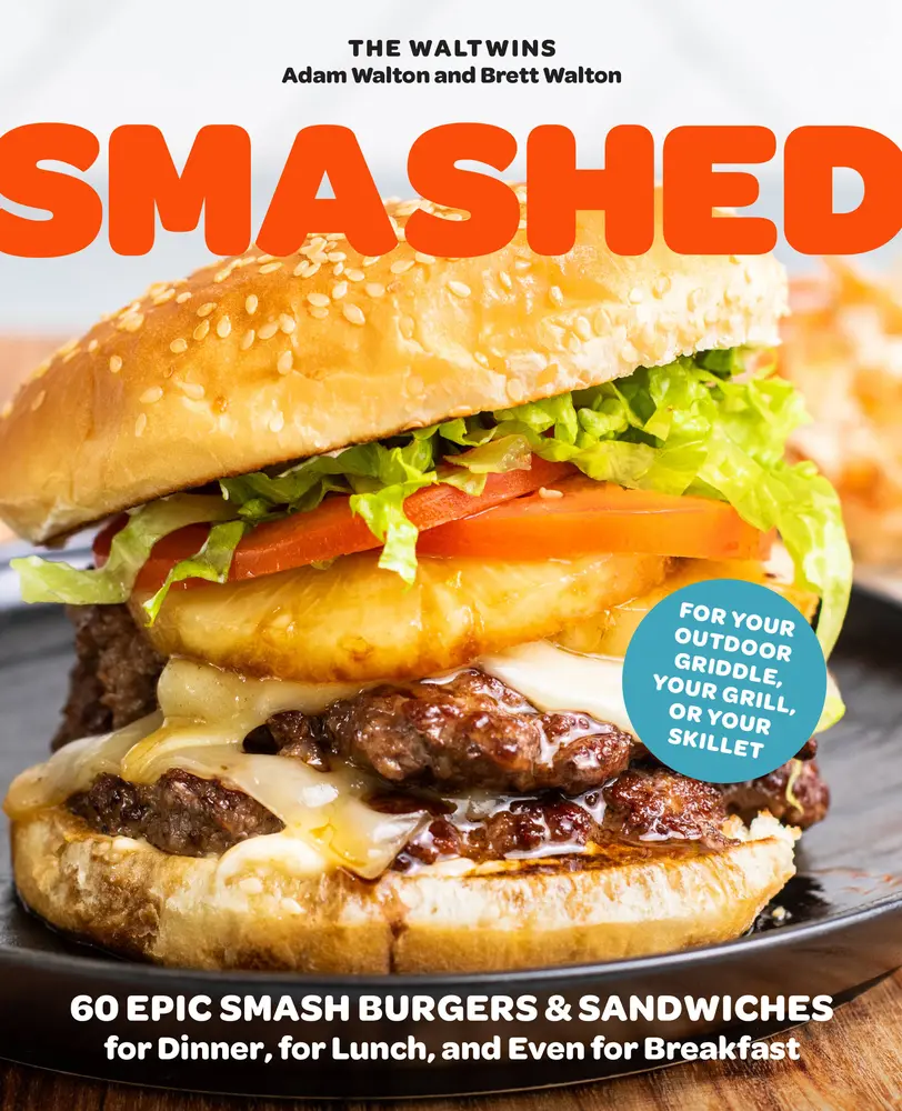USED Book - Smashed: 60 Epic Smash Burgers and Sandwiches for Dinner, for Lunch, and Even for Breakfast--For Your Outdoor Griddle, Grill, or Skillet by Walton, Adam (Paperback) - english