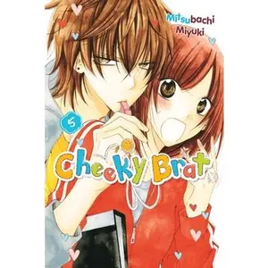 Cheeky Brat, Vol. 5 -- Mitsubachi Miyuki - Paperback