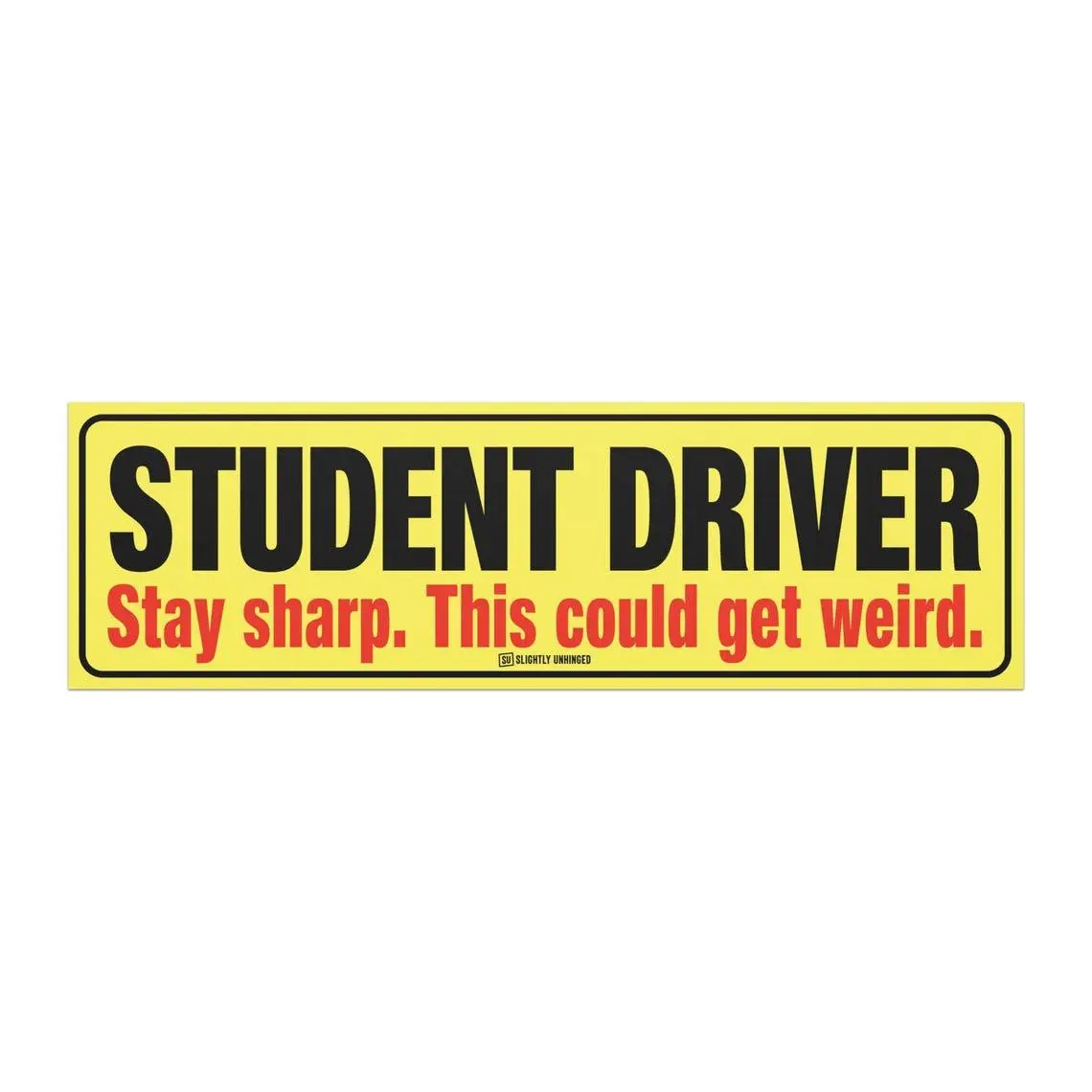 Student Driver Magnet Funny 10x3 Car Magnet for New Drivers and Nervous Parents – Stay Sharp. This Could Get Weird