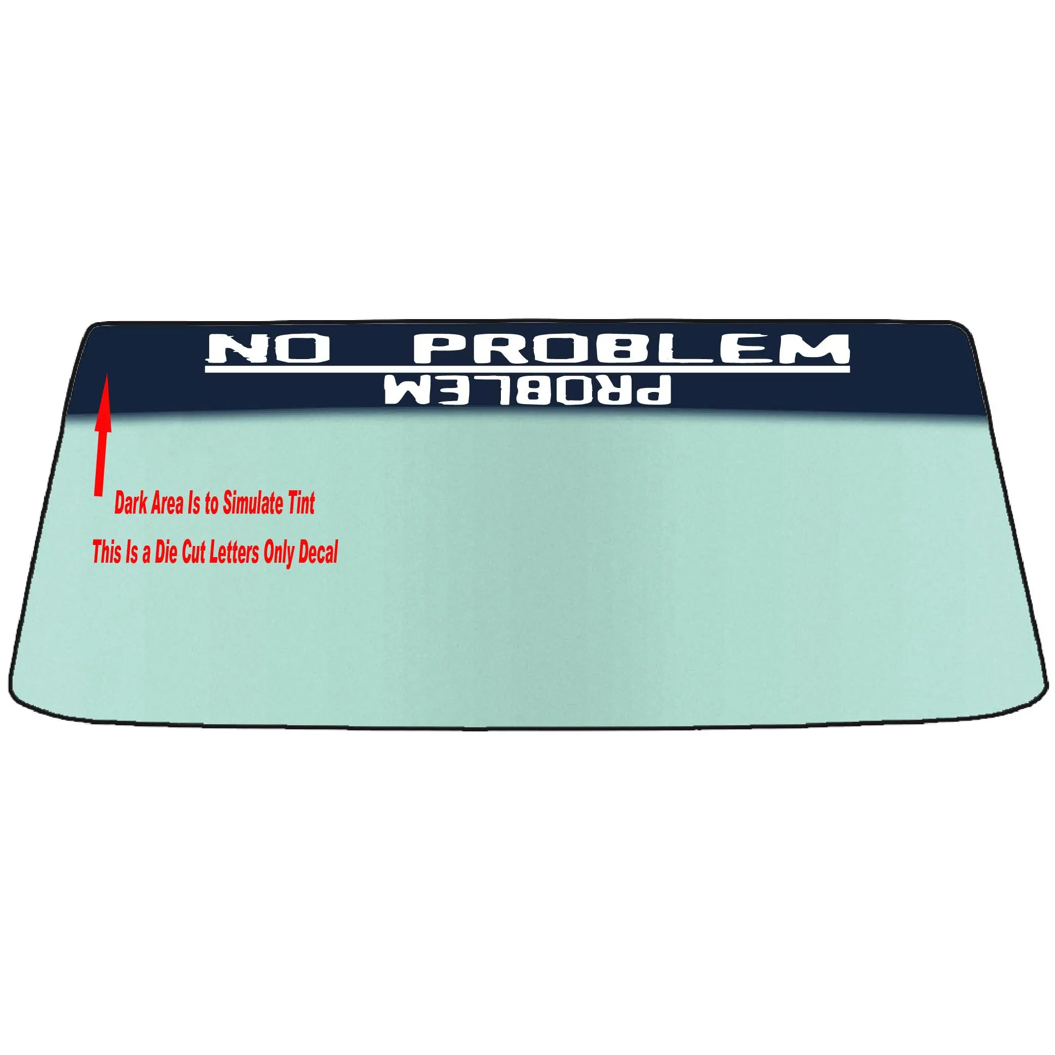 PROBLEM - NO PROBLEM CUSTOM WINDSHIELD BANNER GRAPHIC DECAL