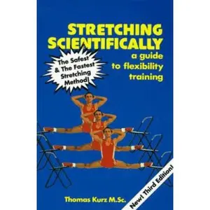 USED-Stretching Scientifically: A Guide to Flexibility Training by Thomas Kurz (Paperback)
