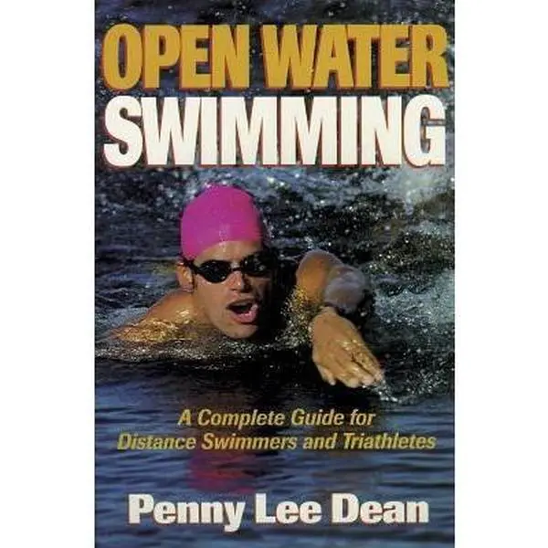 USED-Open Water Swimming: A Complete Guide for Distance Swimmers and Triathletes by Penny Lee Dean (Paperback)